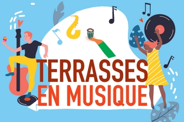 TERRASSES EN MUSIQUE